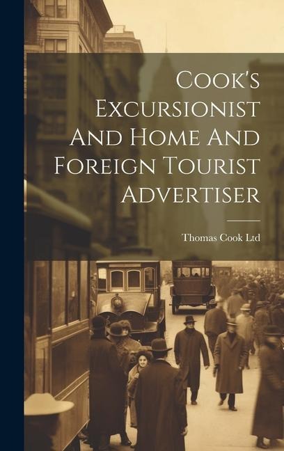 Cooks Excursionist And Home And Foreign Tourist Advertiser