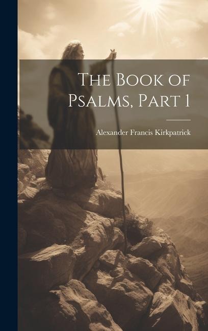 The Book of Psalms, Part 1