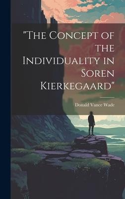 The Concept of the Individuality in Soren Kierkegaard