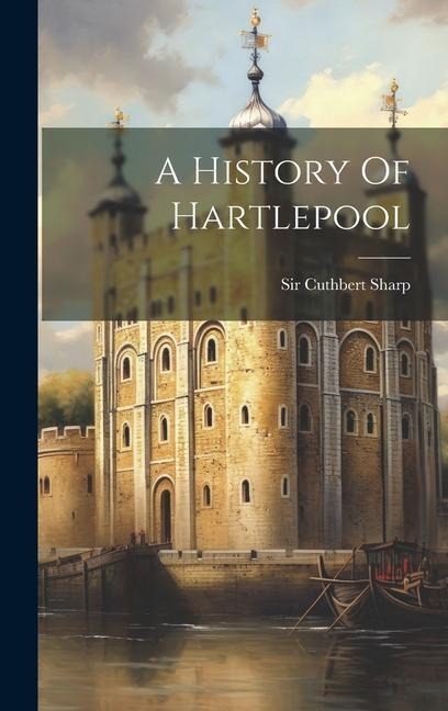 A History Of Hartlepool