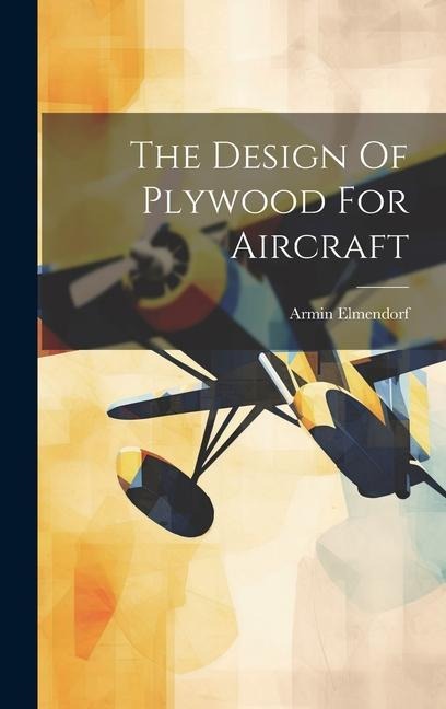 The Design Of Plywood For Aircraft