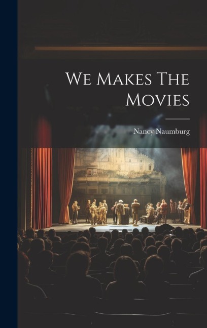 We Makes The Movies