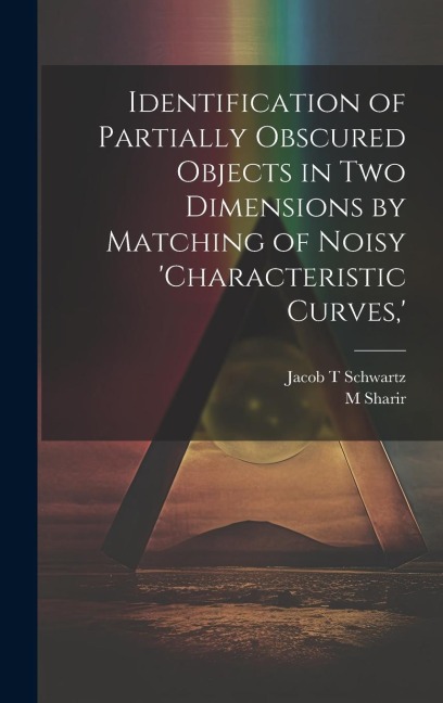 Identification of Partially Obscured Objects in two Dimensions by Matching of Noisy characteristic Curves, 