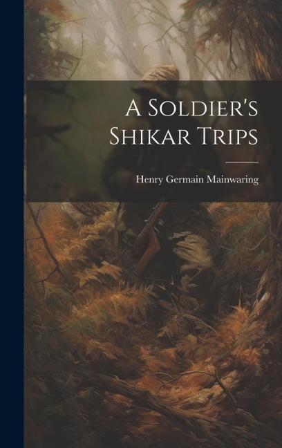 A Soldiers Shikar Trips
