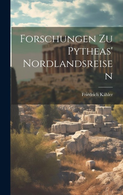 Forschungen zu Pytheas' Nordlandsreisen