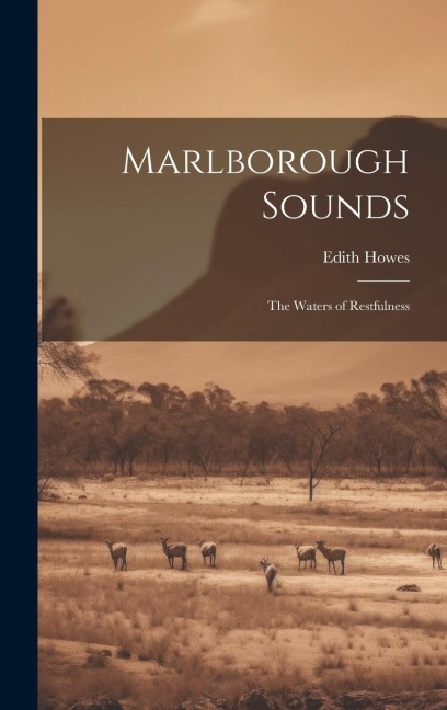 Marlborough Sounds: The Waters of Restfulness