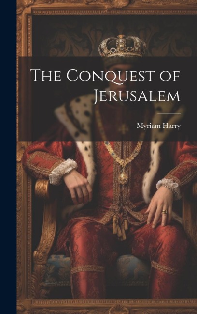 The Conquest of Jerusalem