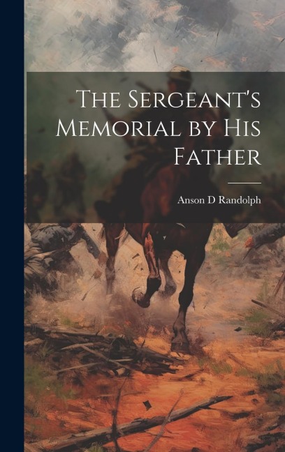 The Sergeants Memorial by His Father
