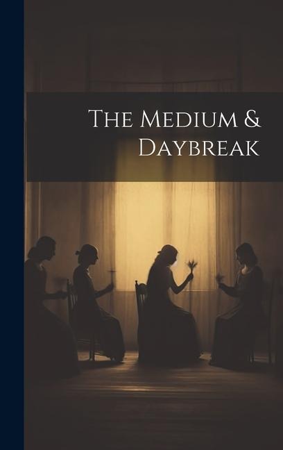 The Medium & Daybreak