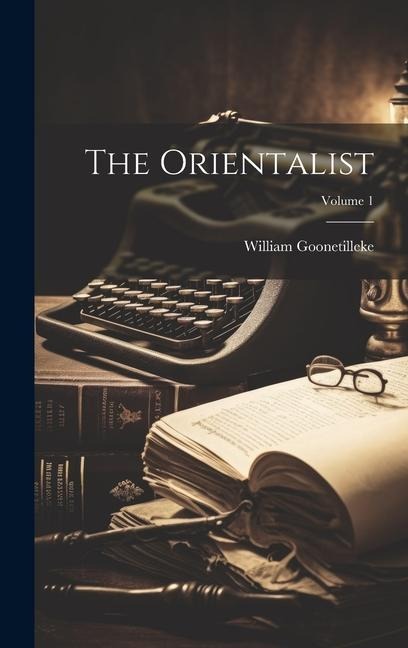 The Orientalist; Volume 1