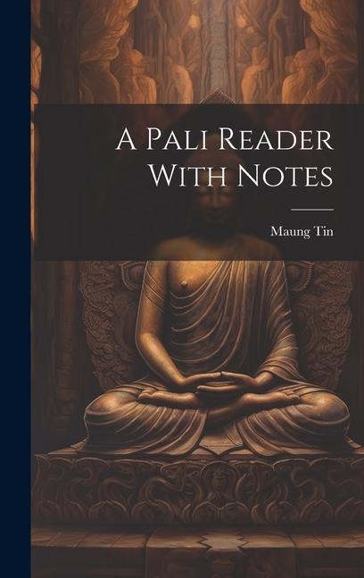 A Pali Reader With Notes