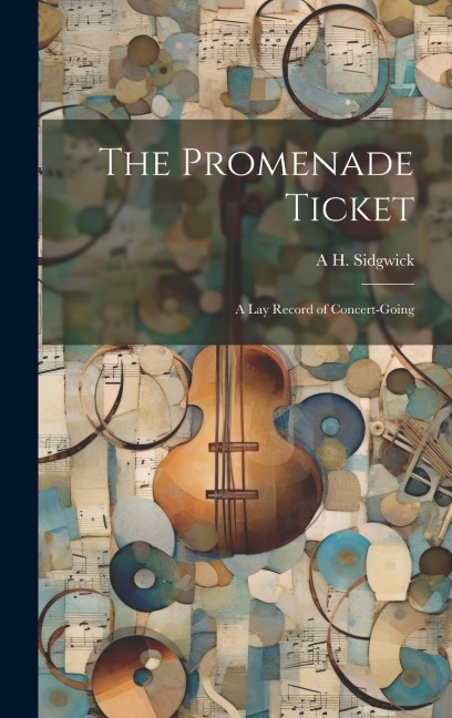 The Promenade Ticket: A lay Record of Concert-going