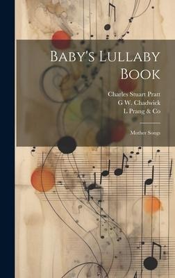 Babys Lullaby Book: Mother Songs