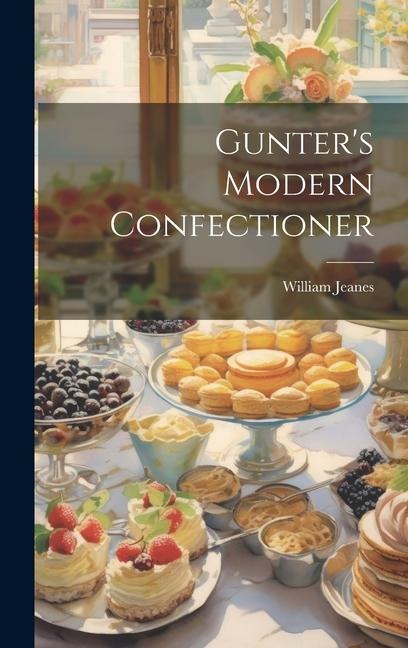 Gunters Modern Confectioner