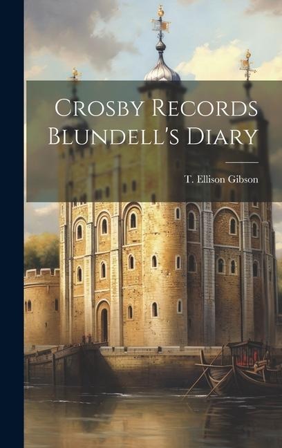 Crosby Records Blundells Diary