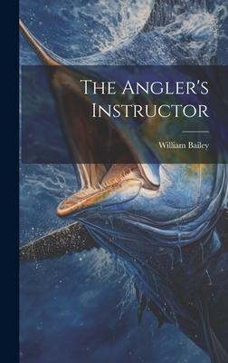 The Angler's Instructor