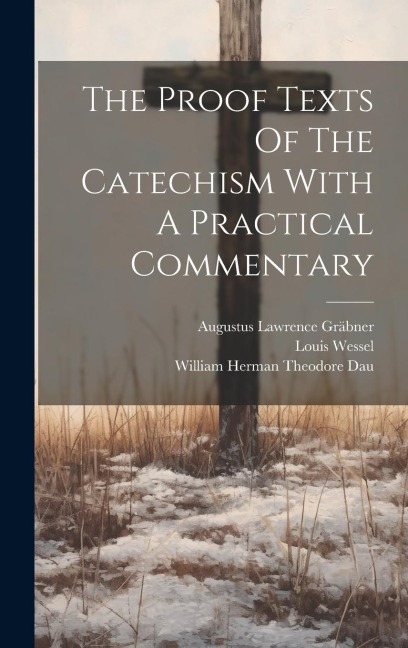 The Proof Texts Of The Catechism With A Practical Commentary