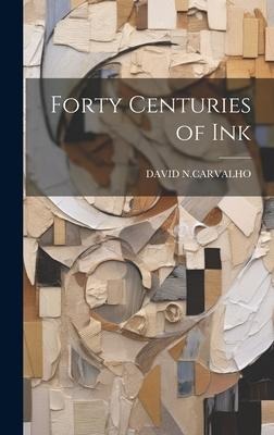 Forty Centuries of Ink