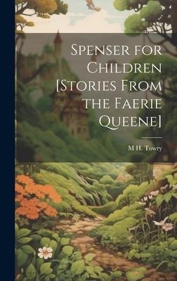 Spenser for Children [Stories From the Faerie Queene]