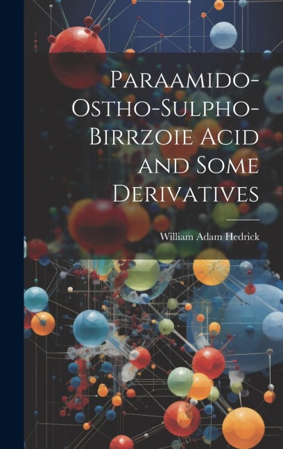 Paraamido-ostho-sulpho-birrzoie Acid and Some Derivatives