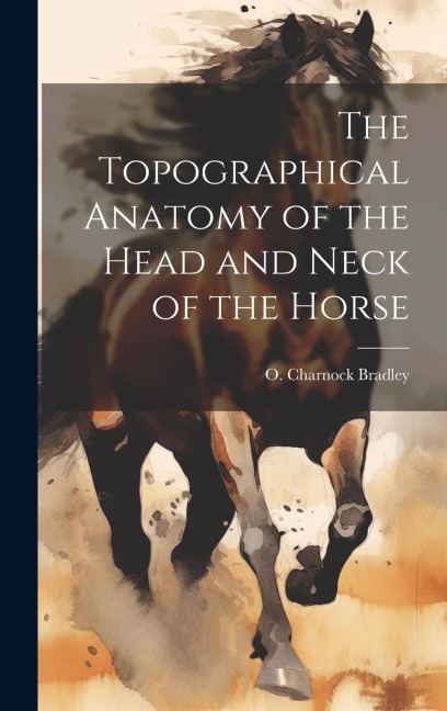 The Topographical Anatomy of the Head and Neck of the Horse
