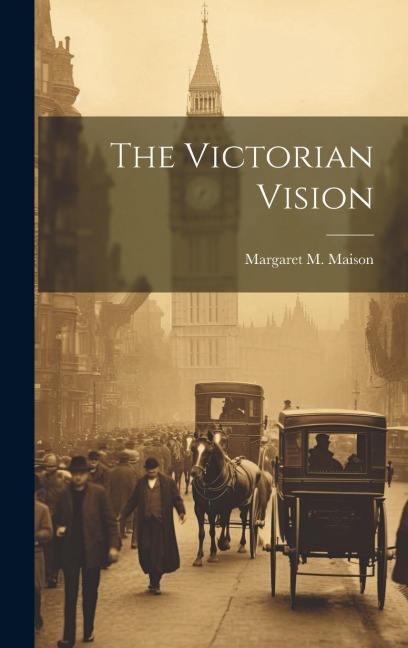 The Victorian Vision