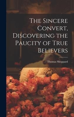The Sincere Convert, Discovering the Paucity of True Believers