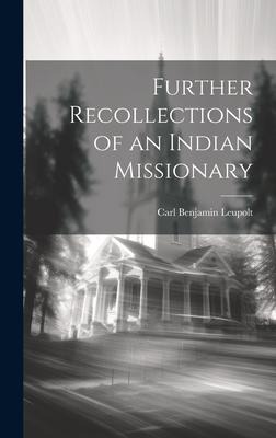 Further Recollections of an Indian Missionary