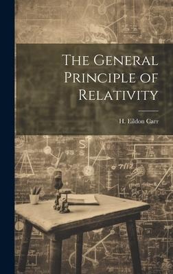 The General Principle of Relativity