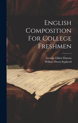English Composition For College Freshmen
