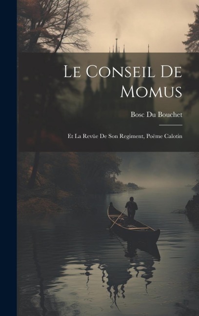 Le Conseil De Momus: Et La Revüe De Son Regiment, Poëme Calotin