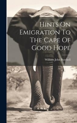 Hints On Emigration To The Cape Of Good Hope