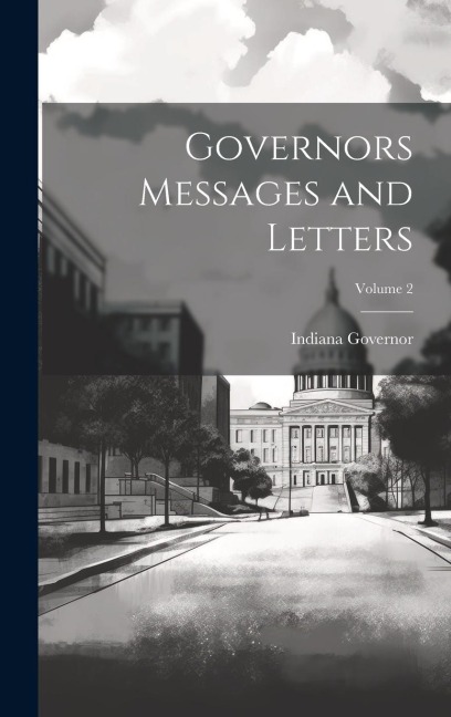 Governors Messages and Letters; Volume 2