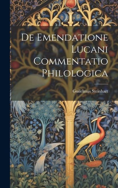 De Emendatione Lucani Commentatio Philologica