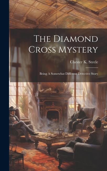 The Diamond Cross Mystery: Being A Somewhat Different Detective Story