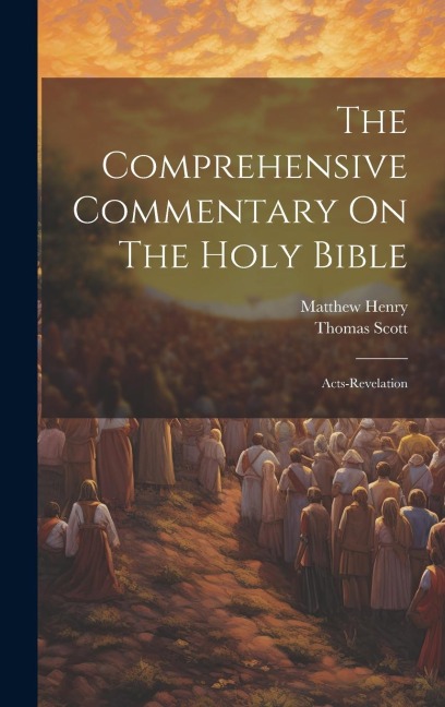 The Comprehensive Commentary On The Holy Bible: Acts-revelation