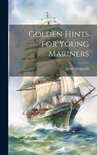 Golden Hints for Young Mariners
