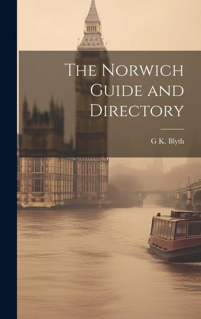 The Norwich Guide and Directory