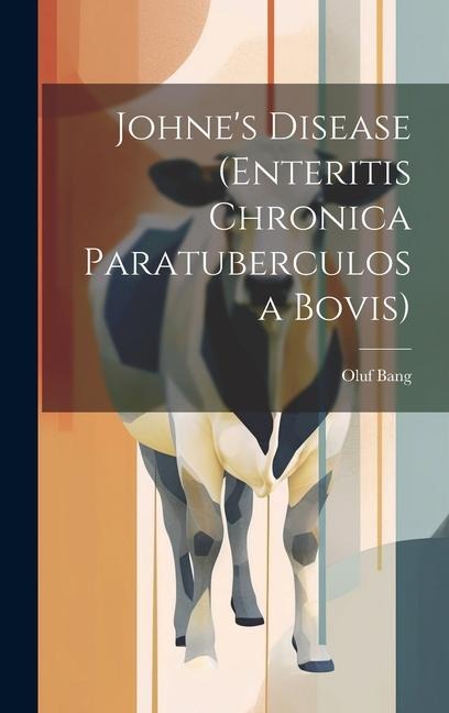Johnes Disease (Enteritis Chronica Paratuberculosa Bovis)
