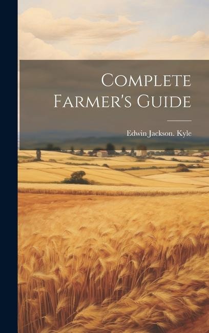 Complete Farmers Guide