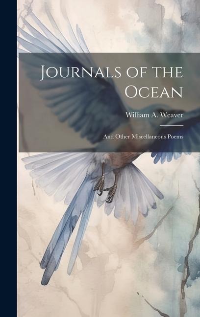 Journals of the Ocean; and Other Miscellaneous Poems