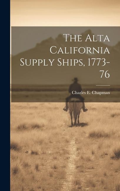The Alta California Supply Ships, 1773-76