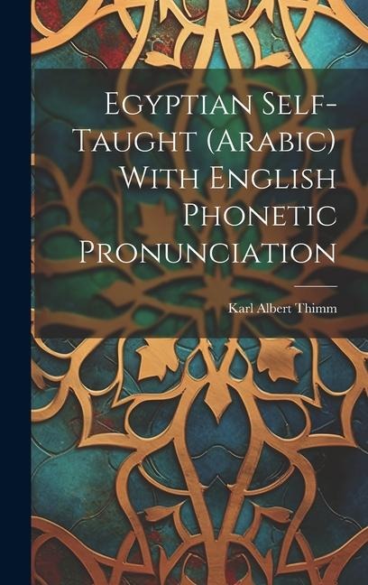 Egyptian Self-taught (Arabic) With English Phonetic Pronunciation
