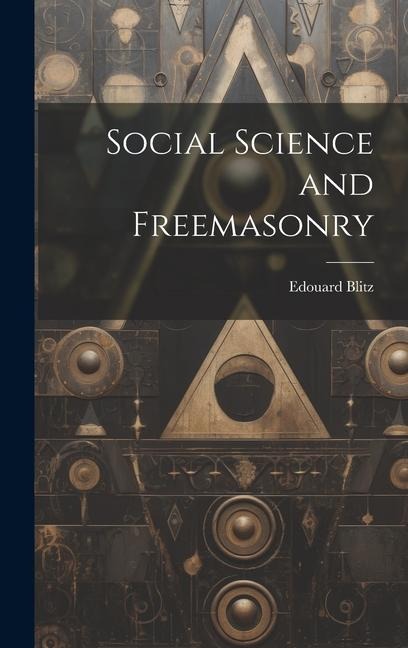 Social Science and Freemasonry