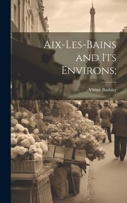 Aix-les-Bains and its Environs;