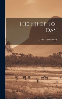 The Fiji of To-day
