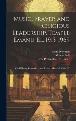 Music, Prayer and Religious Leadership, Temple Emanu-El, 1913-1969: Oral History Transcript / and Related Material, 1968-197