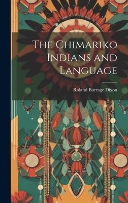 The Chimariko Indians and Language