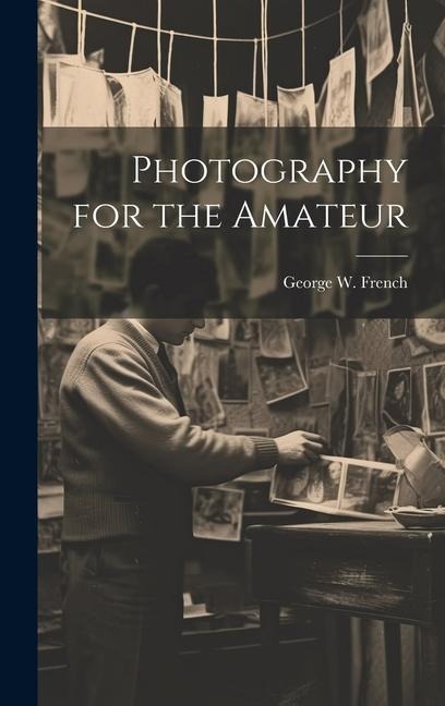 Photography for the Amateur