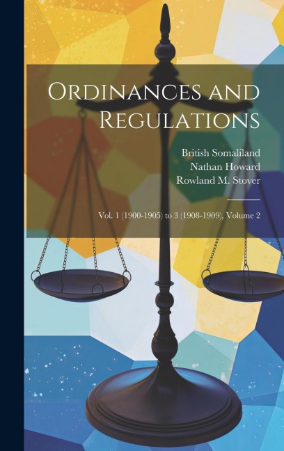 Ordinances and Regulations: Vol. 1 (1900-1905) to 3 (1908-1909), Volume 2